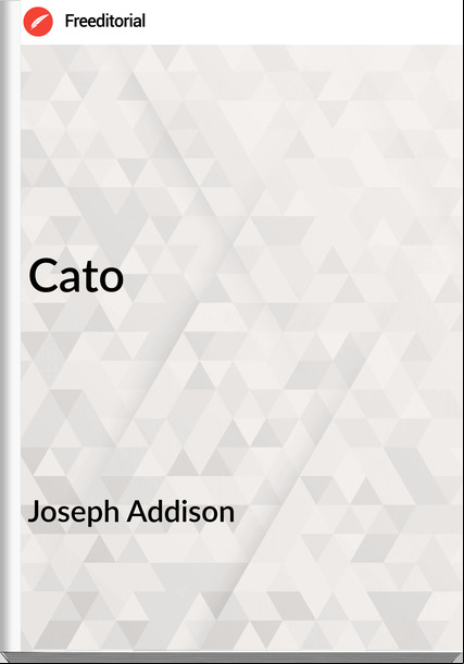 Joseph Addison - Cato
