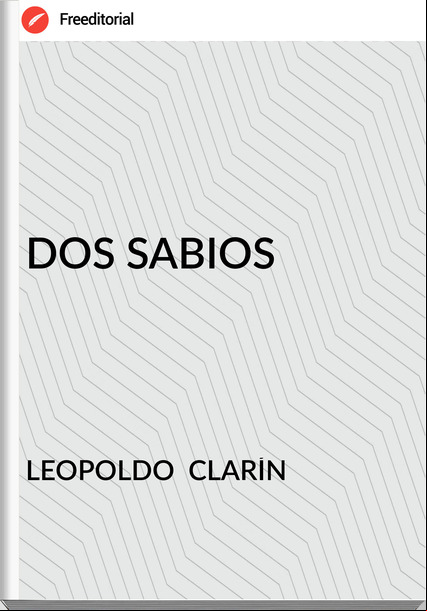 LEOPOLDO CLARÍN DOS SABIOS