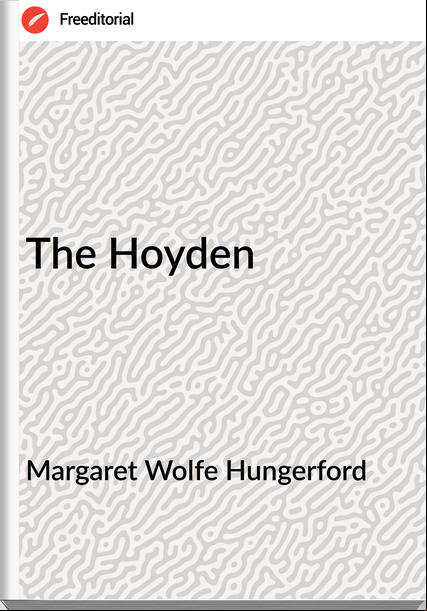 Margaret Wolfe Hungerford - The Hoyden