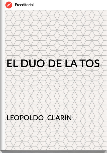LEOPOLDO CLARÍN EL DÚO DE LA TOS