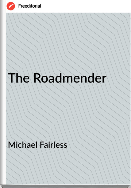 Michael Fairless - The Roender