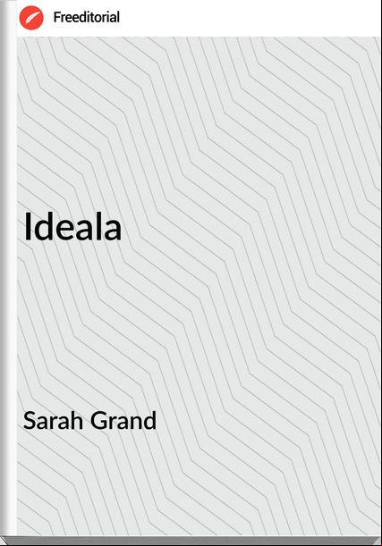 Sarah Grand - Ideala