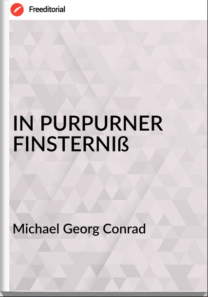 Michael Georg Conrad - IN PURPURNER FINSTERNIß