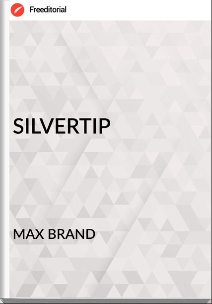 MAX BRAND SILVERTIP