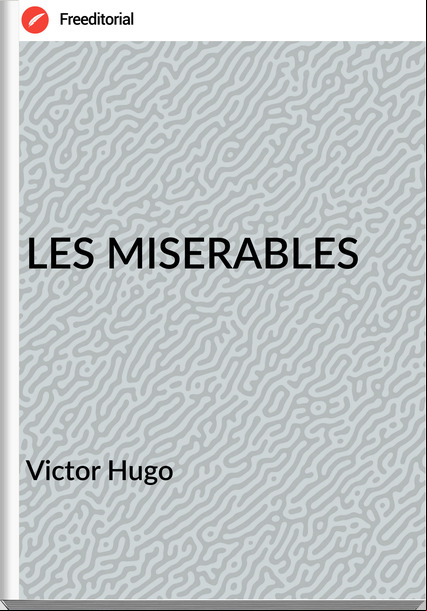 Victor Hugo - LES MISERABLES