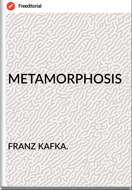 FRANZ KAFKA. - METAMORPHOSIS