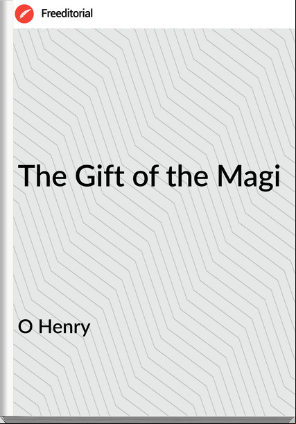 O Henry - The Gift of the Magi