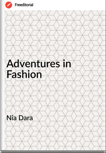 Nia Dara - Adventures in Fashion