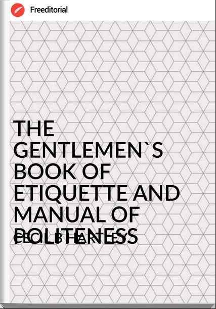 CECIL B HARTLEY - THE GENTLEMEN'S BOOK OF ETIQUETTE AND MANUAL OF POLITENESS