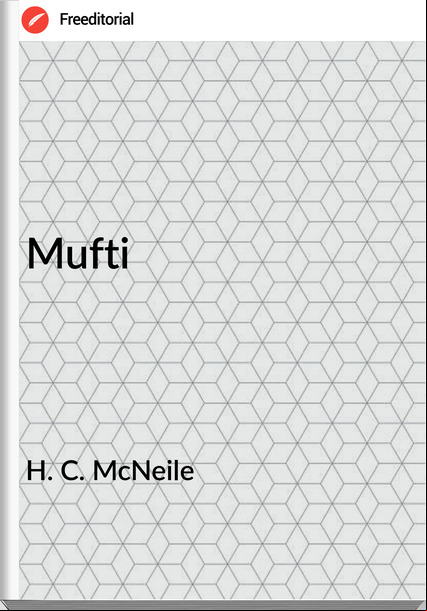 H. C. McNeile - Mufti