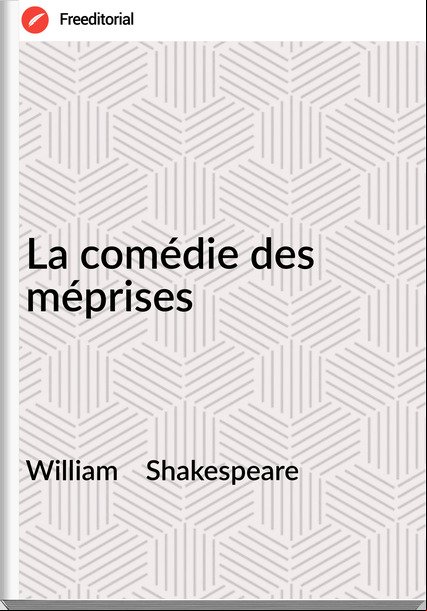 William    Shakespeare - La comédie des méprises