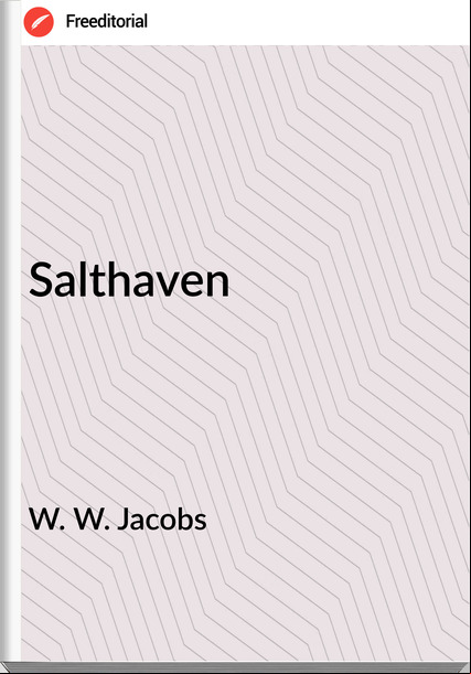 W. W. Jacobs Salthaven