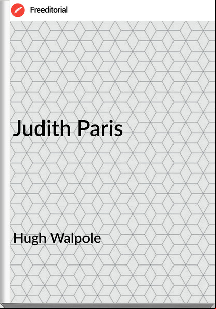 Hugh Walpole  - Judith Paris