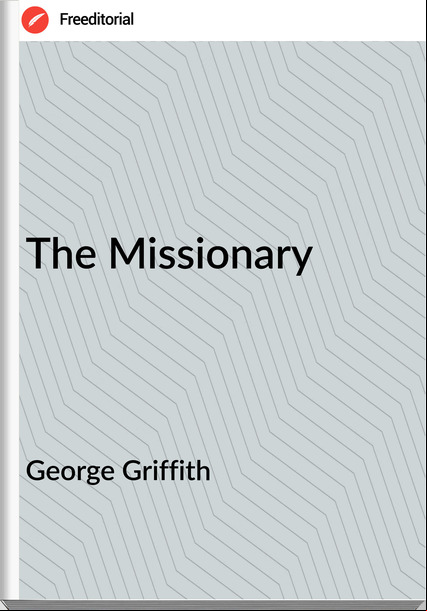 George Griffith The Missionary