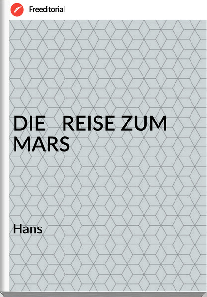 Hans  - DIE   REISE ZUM MARS