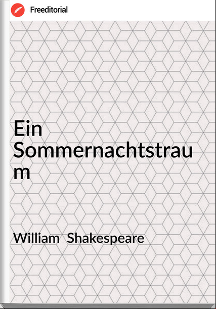 William Shakespeare Ein Sommernachtstraum