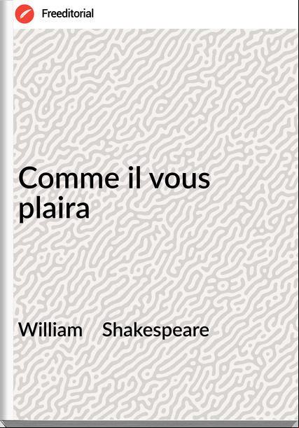 William    Shakespeare - Comme il vous plaira