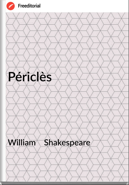 William    Shakespeare - Périclès