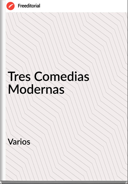 Varios - Tres Comedias Modernas