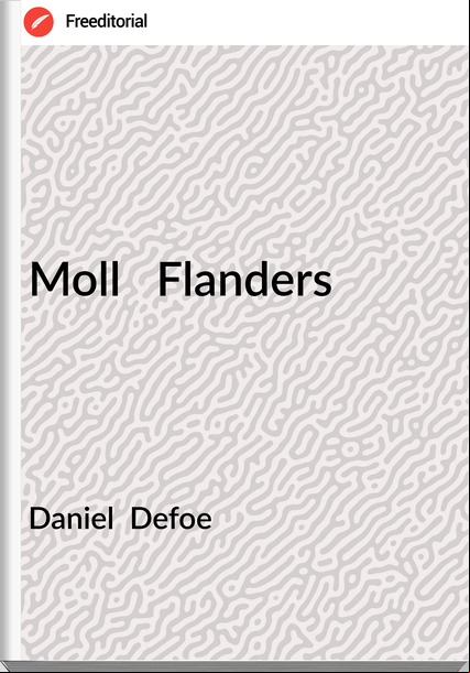 Daniel  Defoe - Moll   Flanders