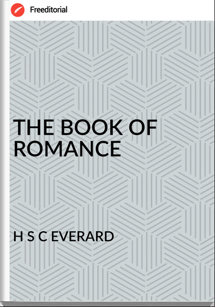 H S C EVERARD - THE BOOK OF ROMANCE