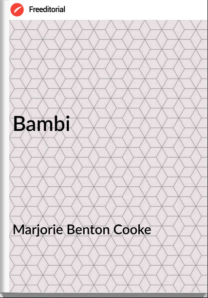 Marjorie Benton Cooke  - Bambi