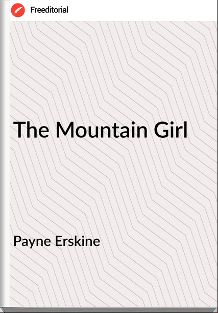 Payne Erskine - The Mountain Girl