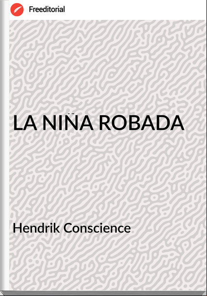 Hendrik Conscience - LA NIÑA ROBADA