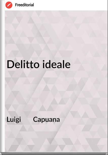 Luigi       Capuana - Delitto ideale