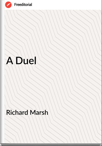 Richard Marsh - A Duel