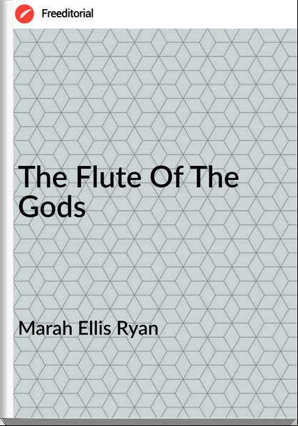 Marah Ellis Ryan - The Flute Of The Gods