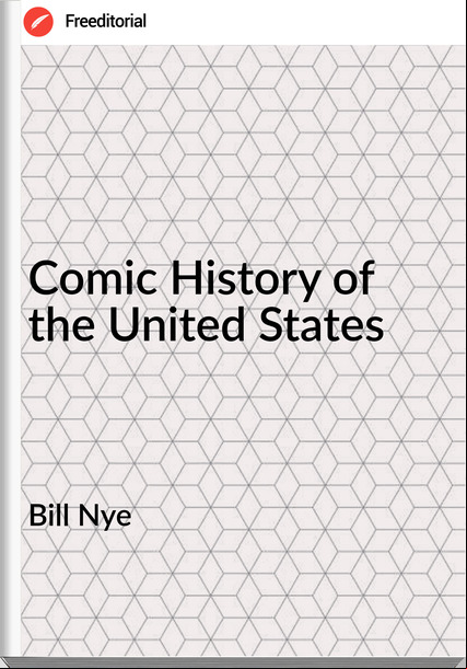 Bill Nye  - Comic History of the United States