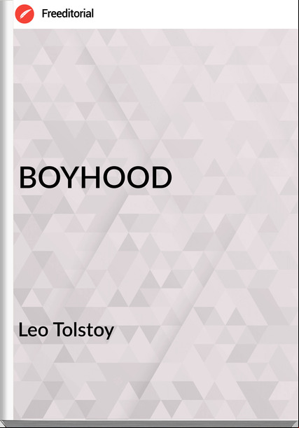 Leo Tolstoy - BOYHOOD