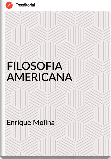 Enrique Molina - FILOSOFÍA AMERICANA