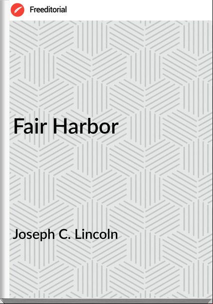 Joseph C. Lincoln - Fair Harbor