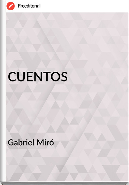 Gabriel Miró - CUENTOS