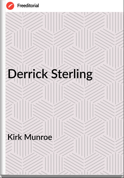 Kirk Munroe - Derrick Sterling