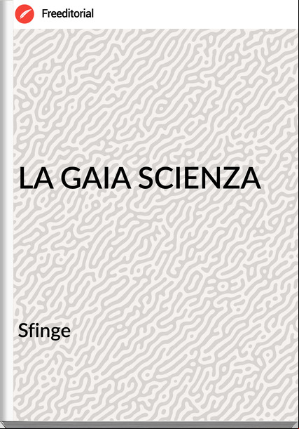 Sfinge - LA GAIA SCIENZA