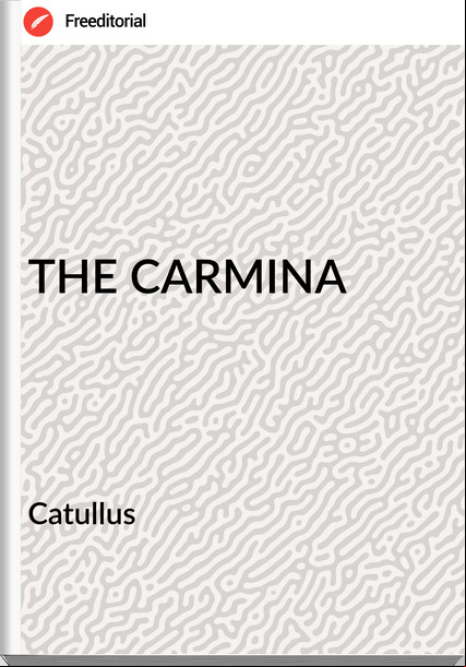 Catullus - THE CARMINA