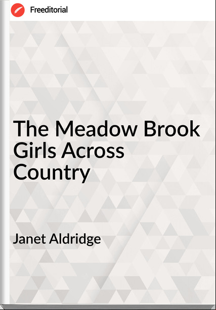 Janet Aldridge - The Meadow Brook Girls Across Country