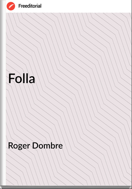 Roger Dombre - Folla