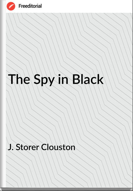 J. Storer Clouston The Spy in Black