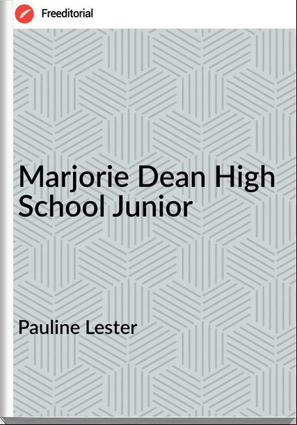 Pauline Lester Marjorie Dean High School Junior