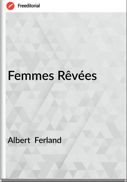 Albert  Ferland - Femmes Rêvées