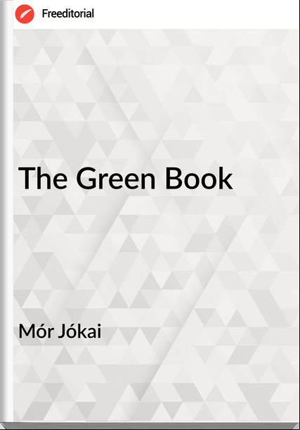 Mór Jókai - The Green Book