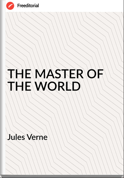  Jules Verne - THE MASTER OF THE WORLD
