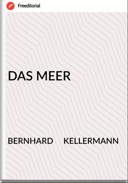 BERNHARD     KELLERMANN - DAS MEER