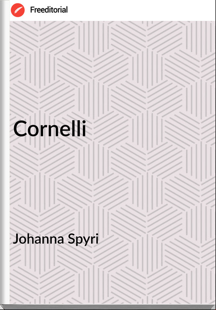Johanna Spyri  - Cornelli