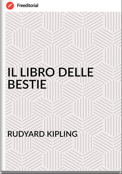RUDYARD KIPLING - IL LIBRO DELLE BESTIE