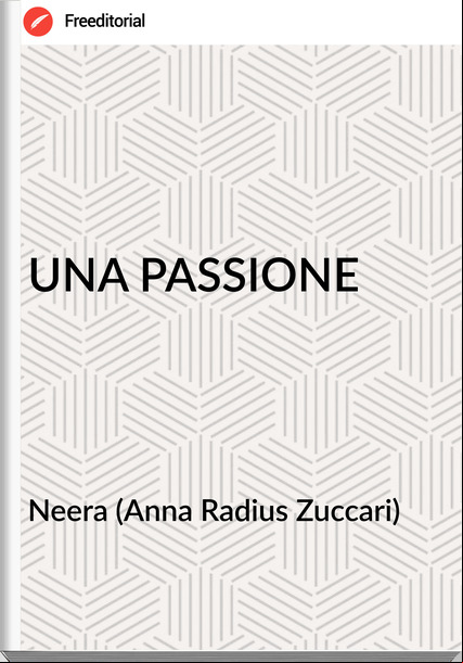 Neera (Anna Radius Zuccari) - UNA IONE